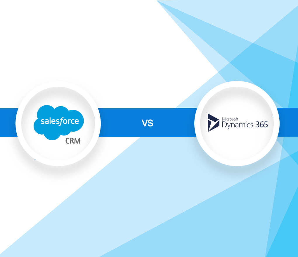 Salesforce’s CRM vs Microsoft Dynamics 365: Let’s compare